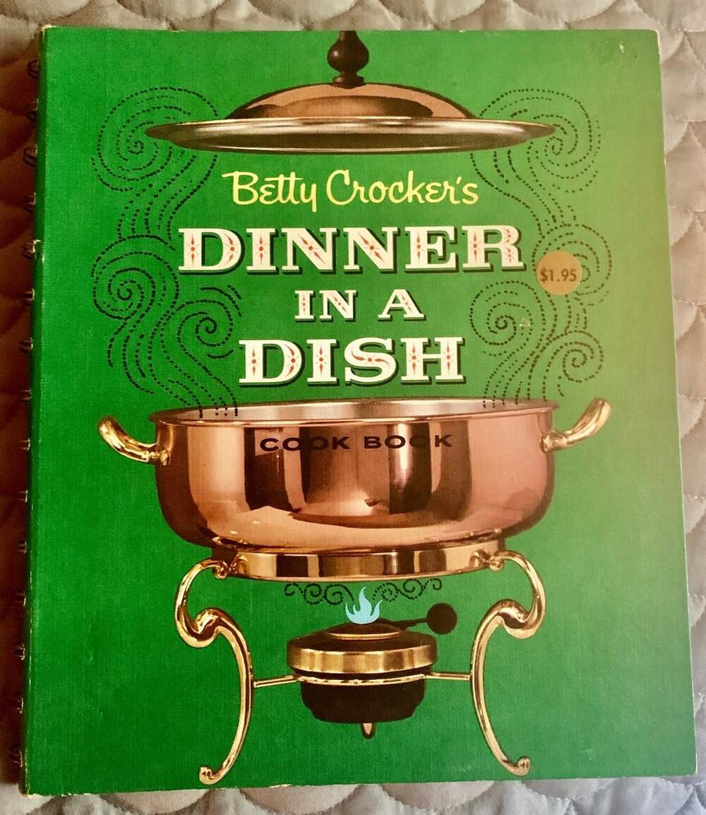 Betty Crocker’s Dinner in a Dish Cookbook